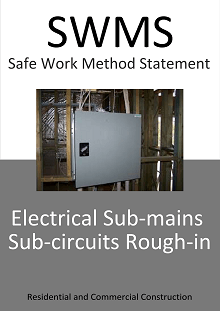 Electrical Sub-Mains and Sub-Circuits Rough-in SWMS - Construction Safety Wise