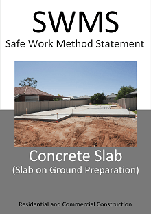 Concreting slab on ground preparation SWMS - Construction Safety Wise