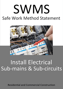 Install Electrical Sub-Mains and Sub-Circuits  SWMS - Construction Safety Wise