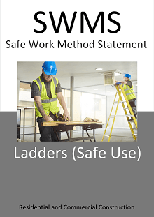 Ladders (Safe Use) SWMS - Construction Safety Wise