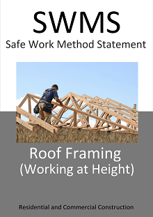 Roof Framing (Working at Height) SWMS - Construction Safety Wise
