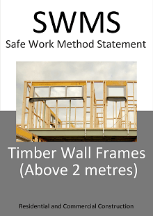 Timber Wall Framing (Working at Height - above 2m) SWMS - Construction Safety Wise